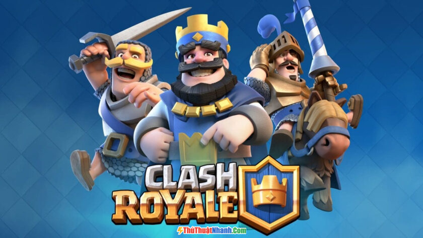 Clash Royale- game giống clash of clans