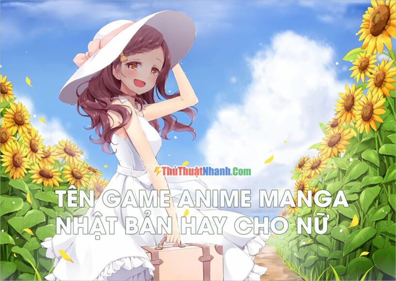 Tên game anime manga Nhật Bản hay cho nữ