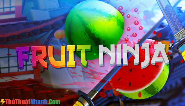 Top game mobile hay nhất 2020 Fruit Ninja