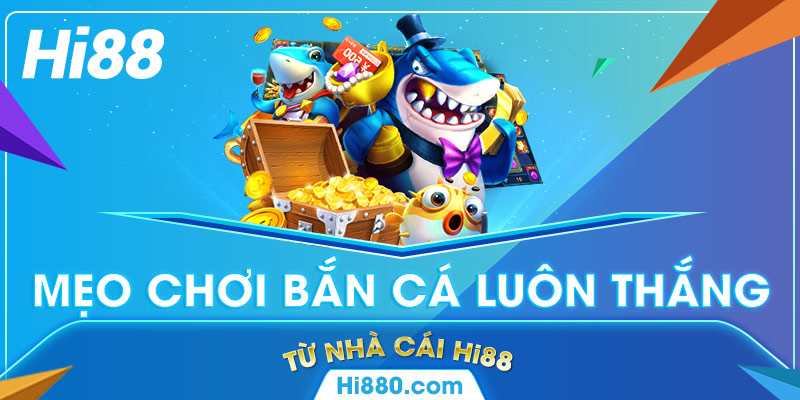 meo choi game ban ca online luon thang